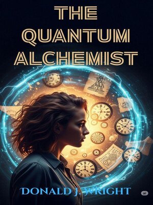 cover image of The Quantum Alchemist
